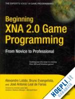 santos lobao alexandre; evangelista bruno; antonio leal defarias jose - beginning xna 2.0 game programming