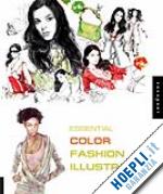 vilaseca estel - essential fashion illustration: color + medium
