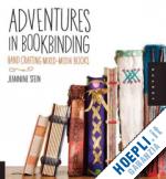 stein jeannine - adventures in bookbinding