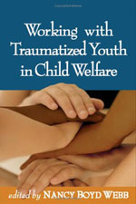 webb nancy boyd (curatore) - working with traumatized youth in child welfare