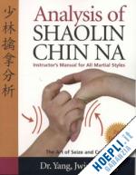 yang jwing ming - analysis of shaolin chin na