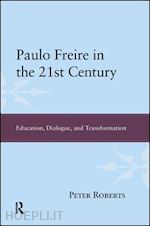 roberts peter - paulo freire in the 21st century