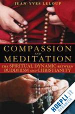 leloup jean-yves - compassion and meditation