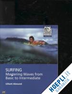 almond elliott - surfing - mastering waves from basic to intermediate