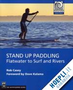 caset rob - stand up your paddling