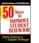 whitaker todd; whitaker todd; breaux annette; breaux annette - 50 ways to improve student behavior