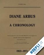 arbus  diane - diane arbus: a chronology 1923-1971