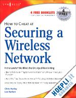 chris hurley; lee barken - how to cheat at securing a wireless network