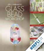 jeri warhafting - glass bead workshop