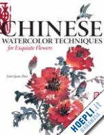 quan zhen lian - chinese watercolor techniques for exquisite flowers