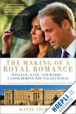 nicholl katie - the making of a royal romance