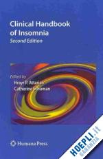 attarian hrayr p. (curatore); schuman catherine (curatore) - clinical handbook of insomnia