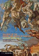 gilio givanni andrea; bury michael; byatt lucinda; richardson carol m. - dialogue on the errors and abuses of painters