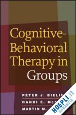bieling peter j.; mccabe randi e.; antony martin m. - cognitive-behavioral therapy in groups