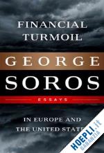 soros george - financial turmoil in europe and the united states