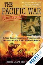 guard harold; tring john - the pacific war uncensored