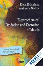 grishina elena p.; noskov andrew v. - electrochemical oxidation and corrosion of metals