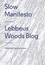 jacobson clare - slow manifesto. lebbeus woods blog