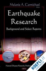 carmichael melanie a. - earthquake research: background and select reports