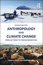 crate susan a. ; nuttall mark - anthropology and climate change