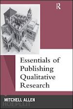 allen mitchell - essentials of publishing qualitative research