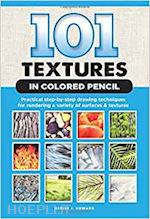 howard denise - 101 textures in coloured pencil