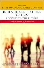 hancock keith (curatore); lansbury russell d. (curatore) - industrial relations reform: looking to the future