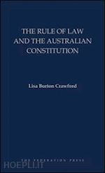 burton crawford lisa - the rule of law and the australian constitution