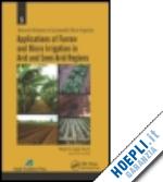 goyal megh r. (curatore) - applications of furrow and micro irrigation in arid and semi-arid regions