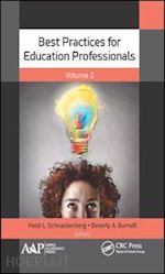 schnackenberg heidi (curatore); burnell beverly (curatore) - best practices for education professionals, volume two