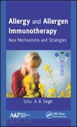 singh a.b. (curatore) - allergy and allergen immunotherapy