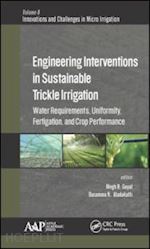 goyal megh r. (curatore); aladakatti basamma k. (curatore) - engineering interventions in sustainable trickle irrigation