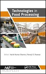 sharma harish kumar (curatore); panesar parmjit s. (curatore) - technologies in food processing
