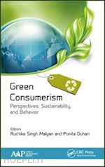 malyan ruchika singh (curatore); duhan punita (curatore) - green consumerism: perspectives, sustainability, and behavior