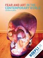 albano caterina - fear and art in the contemporary world