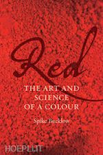 bucklow spike - red. the art and science of a colour