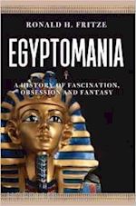 fritze ronald h. - egyptomania. a history of fascination, obsession and fantasy