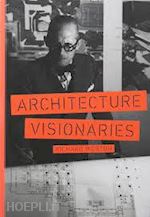 weston richard - architecture visionaries