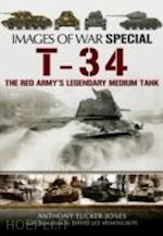 tucker-jones anthony - t-34. the red army's legendary medium tank