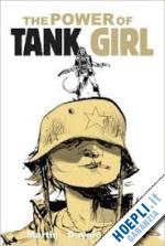 martin ; dayglo ; wood - the power of tank girl