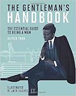 tong alfred - the gentleman's handbook . the essential guide to being a man