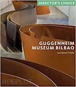 vidarte juan ignacio - guggenheim museum bilbao directors choice