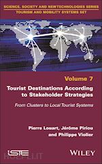 louart - tourist destinations according to stakeholder  strategies – from clusters to local tourist  systems