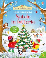 NATALE IN FATTORIA. CON ADESIVI. EDIZ. ILLUSTRATA