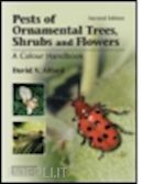 alford david v - pests of ornamental trees, shrubs and flowers