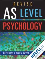 brody roz; dwyer diana - revise as level psychology