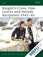 williamson gordon; bujeiro ramiro - elite 133 - knight's cross, oak-leaves and swords recipients 1941-45