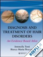 tosti antonella; piraccini bianca maria - diagnosis and treatment of hair disorders