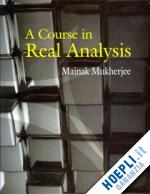 mukherjee mainak - a course in real analysis