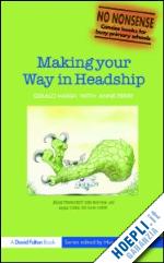 haigh gerald; perry anne - making your way in headship